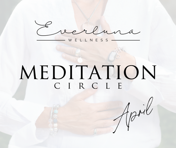 Meditation Circle - April